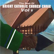 Bright catholic church choir the best vol 1 cover image