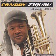 The best of condry ziqubu brass band cover image
