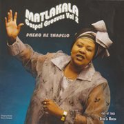 Matlakala gospel grooves vol. 2 cover image