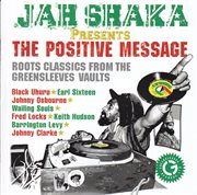 Jah shaka presents the positive message cover image