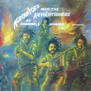 Aggrovators meets the revolutioners at channel 1 studios (instrumental) cover image