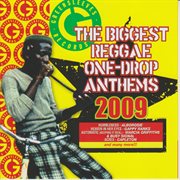The biggest reggae one-drop anthems 2009 cover image