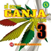 Hi grade ganja anthems 3 cover image