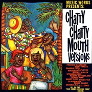 Music works presents: chatty chatty mouth versions cover image