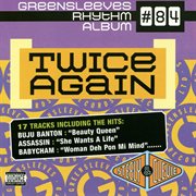Greensleeves rhythm album #84: twice again cover image