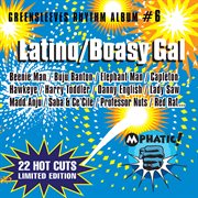 Greensleeves Rhythm Album #6: Latino / Boasy Gal cover image