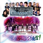 Lexus classics 2017 (the concert) [live] cover image