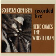 Here comes the whistleman [live] cover image