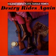 Roland hanna play harold rome's 'destry rides again' cover image
