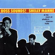 Boss sounds: shelly manne & his men at shelly's manne-hole [live] cover image