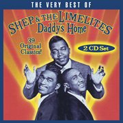 Daddy's home: the very best of shep & the limelites cover image