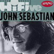 Rhino hi-five: john sebastian cover image