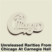 Unreleased rarities from chicago at carnegie hall cover image