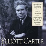 Elliott carter: sonata for flute, oboe, cello & harpsichord; sonata for cello & piano; double concer cover image
