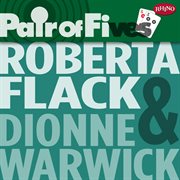 Pair of fives: roberta flack / dionne warwick cover image