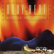 Body heat: jazz at the movies cover image
