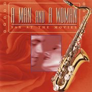 A man and a woman: sax at the movies cover image