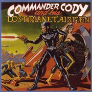 Commander cody & his lost planet airmen cover image