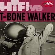 Rhino hi-five: t-bone walker cover image