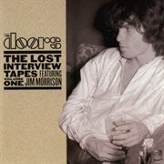The lost interview tapes featuring jim morrison - volume one cover image