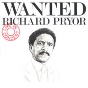 Wanted/richard pryor - live in concert cover image