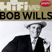Rhino hi-five: bob wills & his texas playboys cover image
