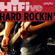 Rhino hi-five: hard rockin' cover image