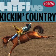 Rhino hi-five: kickin' country cover image