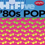 Rhino hi-five: '80s pop cover image