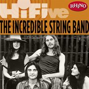 Rhino hi-five: the incredible string band cover image