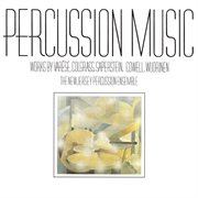 Percussion music: works by varese, colgrass, saperstein, cowell, wuorinen cover image