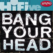 Rhino hi-five: bang your head cover image