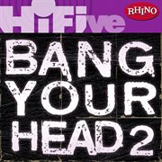 Rhino hi-five: bang your head 2 cover image