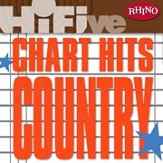 Rhino hi-five: chart hits: country cover image