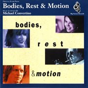 Bodies, rest & motion [original score] cover image