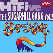 Rhino hi-five: the sugarhill gang [vol 2] cover image