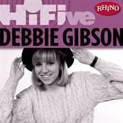 Rhino hi-five: debbie gibson cover image