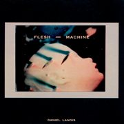 Flesh And Machine cover image