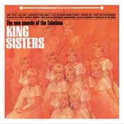 The New Sounds Of The Fabulous King Sisters cover image