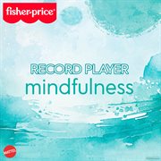 Fisher-Price Record Player - Mindfulness