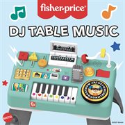 Fisher-Price Dj Table Music