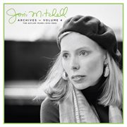 Joni Mitchell Archives, Vol. 4 : The Asylum Years (1976-1980) cover image