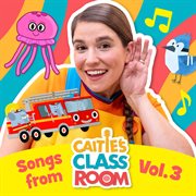 Songs From Caitie's classroom. Vol. 3 cover image