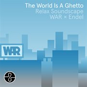 The World Is a Ghetto (Endel Relax Soundscape) cover image