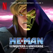 He-Man and the Masters of the Universe Season 3 (Original Series Soundtrack) : Man and the Masters of the Universe Season 3 (Original Series Soundtrack) cover image