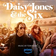 Daisy Jones & The Six (Prime Video Original Series Soundtrack) : Prime video original series soundtrack cover image