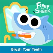 Brush your teeth with finny the shark cover image