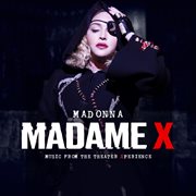 Madame x - music from the theater xperience (live) cover image