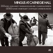 Mingus at carnegie hall (deluxe edition) [2021 remaster] [live] cover image