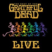 The best of The Grateful Dead live : 1969-1977 cover image